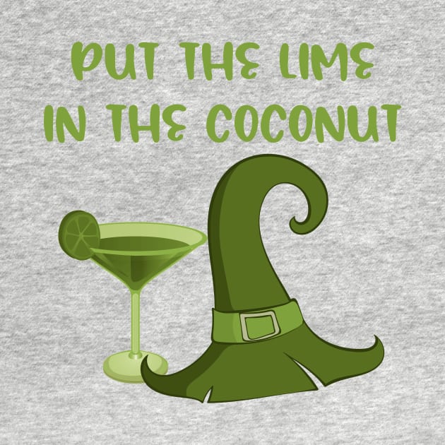 Put the Lime in the Coconut Cheeky Witch Wiccan Pagan by Cheeky Witch